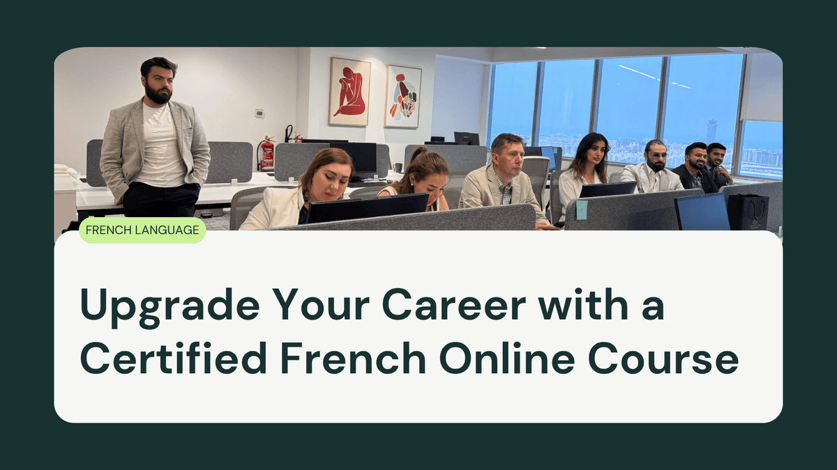 Upgrade Your Career with a Certified French Online Course
